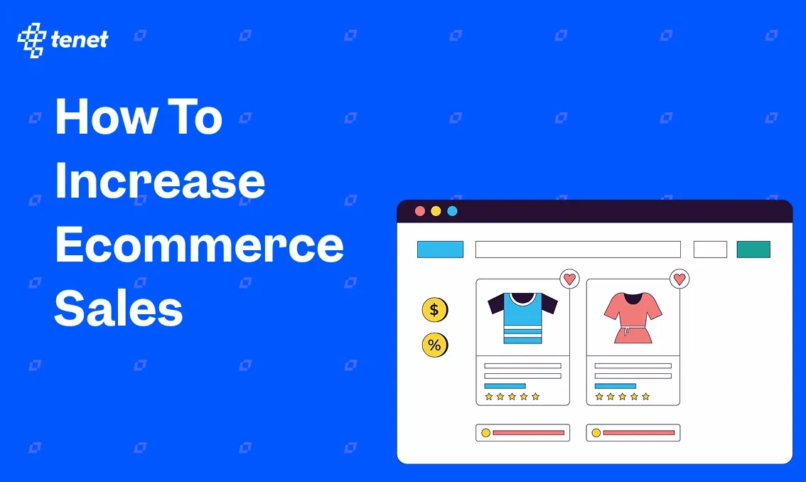 How To Increase Ecommerce Sales (16 Strategies)